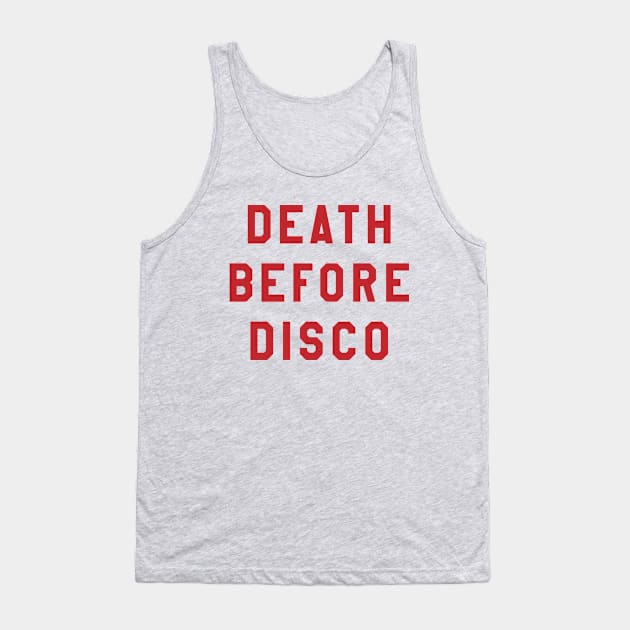 Death Before Disco Tank Top by jkieffer